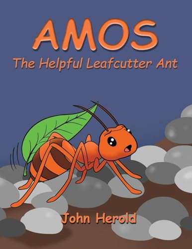 AMOS: The Helpful Leafcutter Ant AMOS: The Helpful Leafcutter Ant von ReadersMagnet LLC