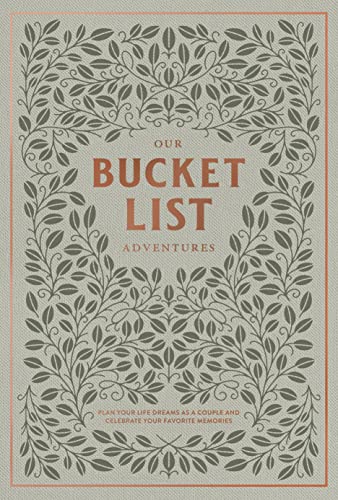 Our Bucket List Adventures: Plan Your Life Dreams as a Couple and Celebrate Your Favorite Memories von Paige Tate & Co