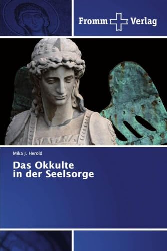 Das Okkultein der Seelsorge Das Okkultein der Seelsorge von Fromm Verlag