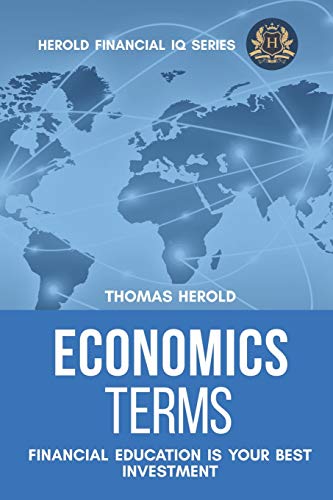 Economics Terms - Financial Education Is Your Best Investment (Financial IQ Series, Band 13) von Independently Published