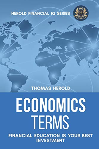 Economics Terms - Financial Education Is Your Best Investment (Financial IQ Series, Band 13)