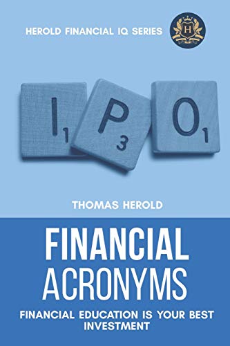 Financial Acronyms - Financial Education Is Your Best Investment (Financial IQ Series, Band 12) von Independently Published