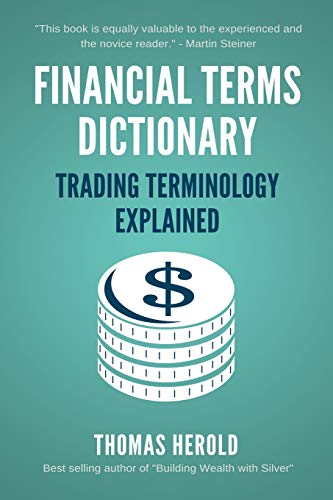 Financial Terms Dictionary - Trading Terminology Explained (Financial Dictionary) Financial Terms Dictionary - Trading Terminology Explained (Financial Dictionary)