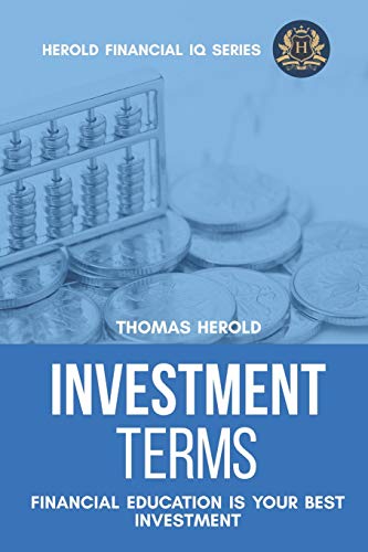 Investment Terms - Financial Education Is Your Best Investment (Financial IQ Series, Band 7)