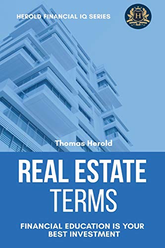 Real Estate Terms - Financial Education Is Your Best Investment (Financial IQ, Band 3) von Thomas Herold