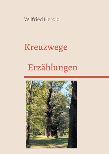 Kreuzwege: Erzählungen von BoD – Books on Demand