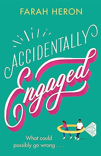 Accidentally Engaged: deliciously romantic and feel-good - the perfect romcom for 2021 von Hachette