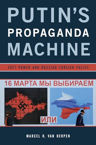Putin's Propaganda Machine: Soft Power and Russian Foreign Policy von Rowman & Littlefield Publishers