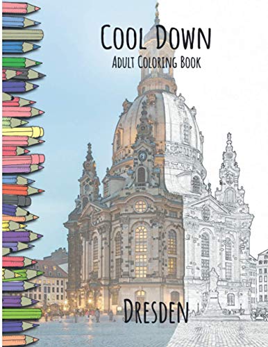 Cool Down - Adult Coloring Book: Dresden