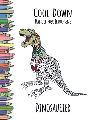 Cool Down - Malbuch für Erwachsene: Dinosaurier