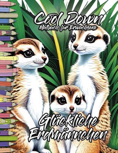 Cool Down | Malbuch für Erwachsene: Glückliche Erdmännchen
