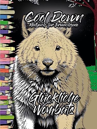 Cool Down | Malbuch für Erwachsene: Glückliche Wombats Cool Down | Malbuch für Erwachsene: Glückliche Wombats von Herpers Verlag