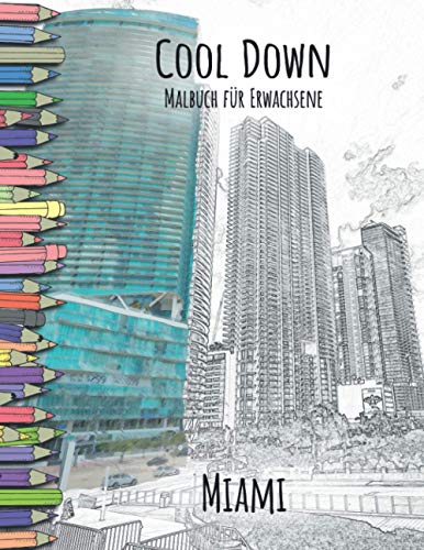 Cool Down - Malbuch für Erwachsene: Miami