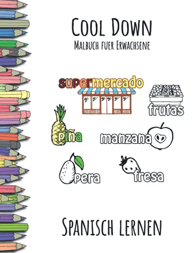 Cool Down - Malbuch für Erwachsene: Spanisch lernen