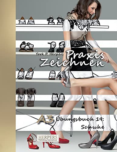 Praxis Zeichnen - A3 Übungsbuch 19: Schuhe
