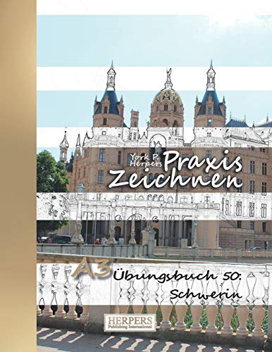 Praxis Zeichnen - A3 Übungsbuch 50: Schwerin