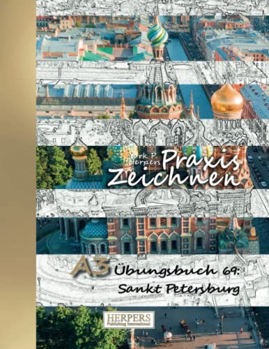 Praxis Zeichnen | A3 Übungsbuch 69: Sankt Petersburg