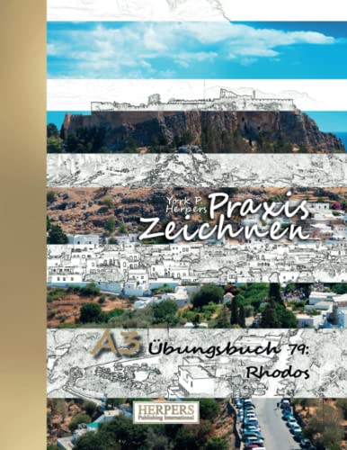Praxis Zeichnen | A3 Übungsbuch 79: Rhodos
