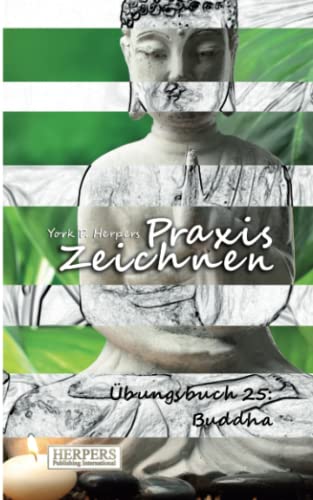 Praxis Zeichnen - Übungsbuch 25: Buddha