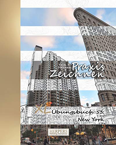 Praxis Zeichnen - XL Übungsbuch 53: New York