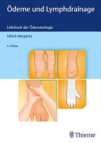 Ödeme und Lymphdrainage: Diagnose und Therapie von Georg Thieme Verlag