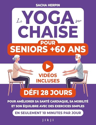 Le yoga sur chaise pour seniors +60 ans: Défi 28 jours pour améliorer sa santé cardiaque, sa mobilité et son équilibre avec des exercices simples en seulement 10 minutes par jour Le yoga sur chaise pour seniors +60 ans: Défi 28 jours pour améliorer sa santé cardiaque, sa mobilité et son équilibre avec des exercices simples en seulement 10 minutes par jour von JIKJI EDITIONS