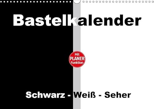 Bastelkalender mit Planerfunktion/Für Schwarz - WeiÃŸ - Seher (Wandkalender immerwährend DIN A3 quer) von CALVENDO