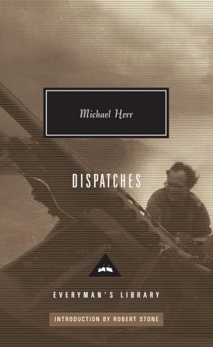 Dispatches: Introduction by Robert Stone (Everyman's Library Contemporary Classics Series, Band 318)