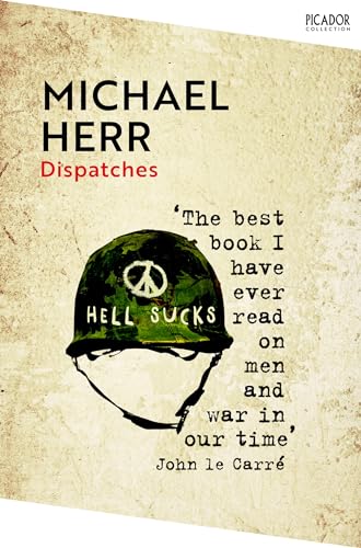 Dispatches: by Michael Herr (Picador Collection, Band 142) von Picador