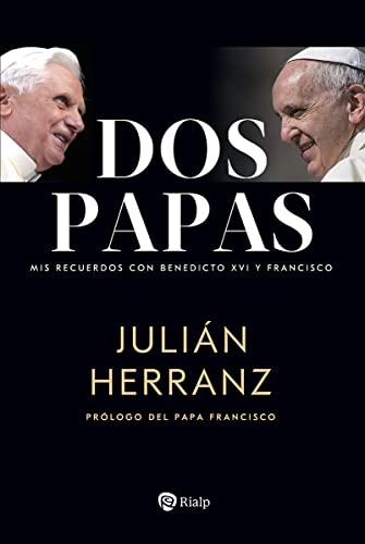 Dos papas: Mis recuerdos con Benedicto XVI y Francisco (Biografías y Testimonios) von EDICIONES RIALP S.A.