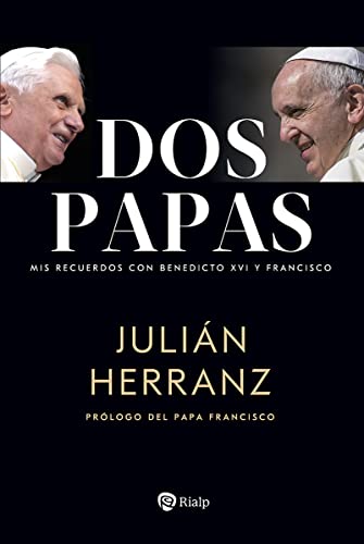 Dos papas: Mis recuerdos con Benedicto XVI y Francisco (Biografías y Testimonios)