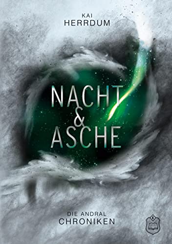 Nacht & Asche: Die Andral Chroniken Teil 3