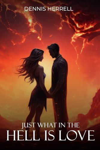 Just What in the Hell Is Love? von Independently published