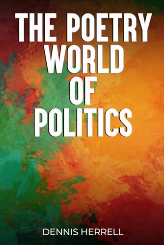 The Poetry World of Politics von Independently published