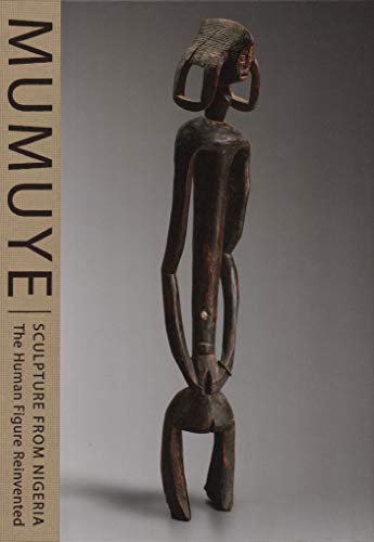 Mumuye Sculpture from Nigeria: The Human Figure Reinvented