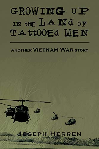 Growing Up in the Land of Tattooed Men: Another Vietnam War story