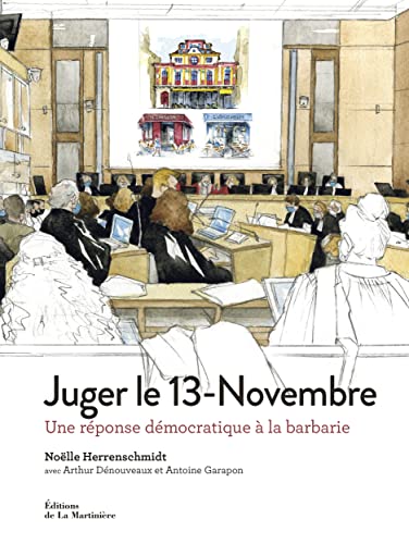 Juger le 13-Novembre: Une réponse démocratique à la barbarie von MARTINIERE BL
