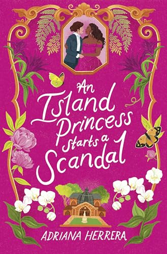 An Island Princess Starts a Scandal (Las Leonas, 2)