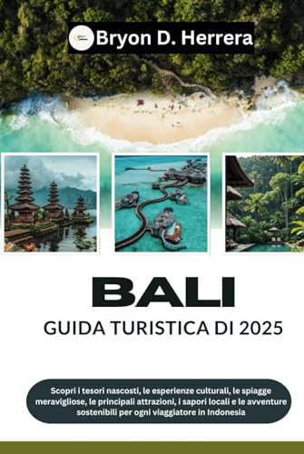 Guida turistica di Bali 2025: Scopri tesori nascosti, cultura, spiagge, principali attrazioni, sapori locali e avventure sostenibili per ogni viaggiatore in Indonesia Guida turistica di Bali 2025: Scopri tesori nascosti, cultura, spiagge, principali attrazioni, sapori locali e avventure sostenibili per ogni viaggiatore in Indonesia von Independently published