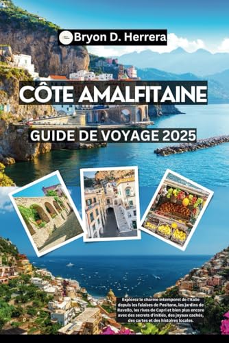 Guide de voyage de la côte amalfitaine 2025: Explorez le charme intemporel de l'Italie depuis Positano, Ravello, Capri et bien plus encore avec des joyaux, des cartes et des histoires d'initiés. Guide de voyage de la côte amalfitaine 2025: Explorez le charme intemporel de l'Italie depuis Positano, Ravello, Capri et bien plus encore avec des joyaux, des cartes et des histoires d'initiés. von Independently published