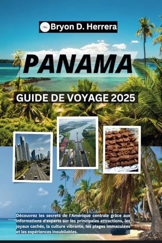 Panama Guide de voyage 2025: Découvrez les secrets de l'Amérique centrale grâce à des conseils d'experts sur les attractions, la culture, les plages immaculées et les expériences inoubliables. Panama Guide de voyage 2025: Découvrez les secrets de l'Amérique centrale grâce à des conseils d'experts sur les attractions, la culture, les plages immaculées et les expériences inoubliables. von Independently published