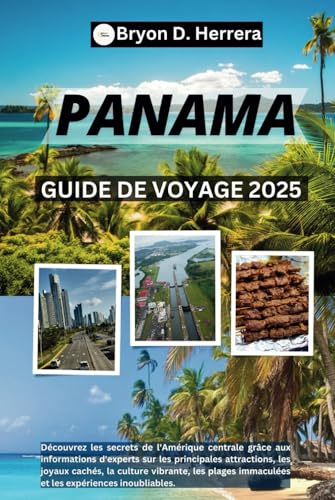 Panama Guide de voyage 2025: Découvrez les secrets de l'Amérique centrale grâce à des conseils d'experts sur les attractions, la culture, les plages immaculées et les expériences inoubliables. Panama Guide de voyage 2025: Découvrez les secrets de l'Amérique centrale grâce à des conseils d'experts sur les attractions, la culture, les plages immaculées et les expériences inoubliables. von Independently published