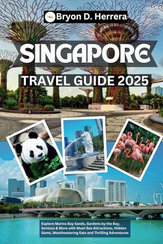 Singapore Travel Guide 2025: Explore Marina Bay Sands, Gardens by the Bay, Sentosa & More with Must-See Attractions, Hidden Gems, Mouthwatering Eats, and Thrilling Adventures Singapore Travel Guide 2025: Explore Marina Bay Sands, Gardens by the Bay, Sentosa & More with Must-See Attractions, Hidden Gems, Mouthwatering Eats, and Thrilling Adventures von Independently published