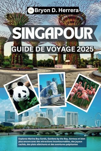 Singapour Guide de voyage 2025: Explorez Marina Bay Sands, Gardens by the Bay, Sentosa et bien plus encore avec des attractions, des trésors cachés, des plats et des aventures palpitantes Singapour Guide de voyage 2025: Explorez Marina Bay Sands, Gardens by the Bay, Sentosa et bien plus encore avec des attractions, des trésors cachés, des plats et des aventures palpitantes von Independently published