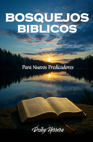 BOSQUEJOS BIBLICOS PARA NUEVOS PREDICADORES: Predica con claridad, inspiración y respaldo bíblico von Independently published