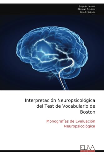 Interpretación Neuropsicológica del Test de Vocabulario de Boston: Monografías de Evaluación Neuropsicológica