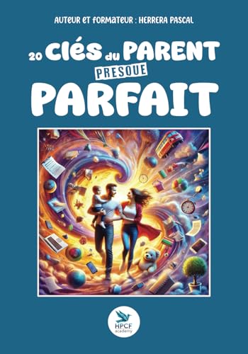 20 clés du parent presque parfait von Publié indépendamment
