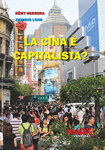 La Cina è capitalista? von MarxVentuno