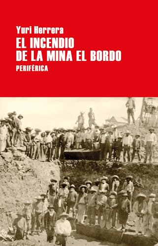 El Incendio de la Mina El Bordo (Largo Recorrido, Band 134)