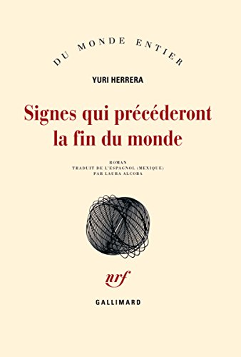 Signes qui précéderont la fin du monde Signes qui précéderont la fin du monde von GALLIMARD